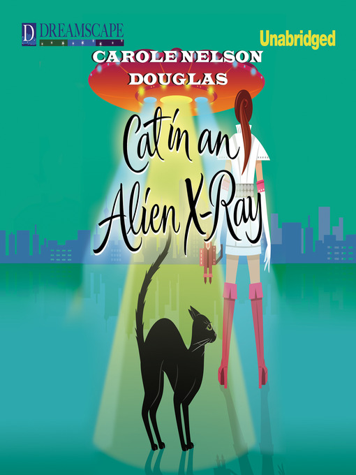 Title details for Cat in an Alien X-Ray by Carole Nelson Douglas - Available